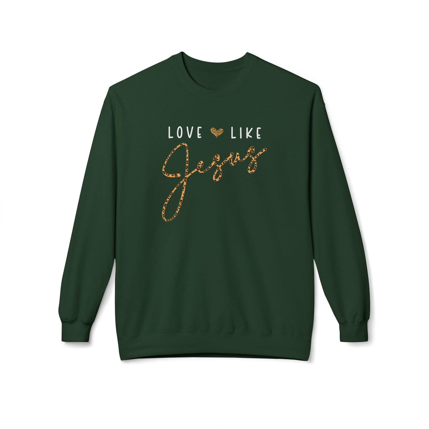 Love Like Jesus Christian Sweatshirt