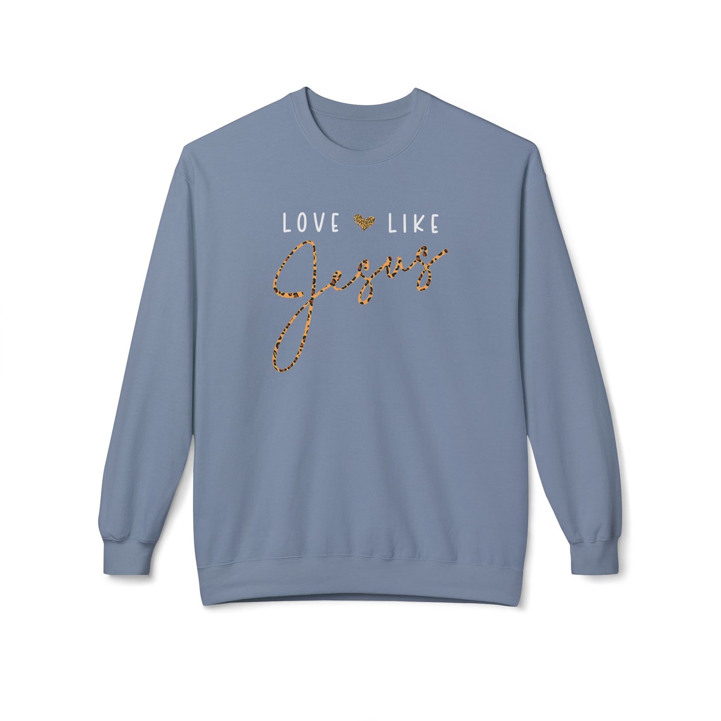 Love Like Jesus Christian Sweatshirt