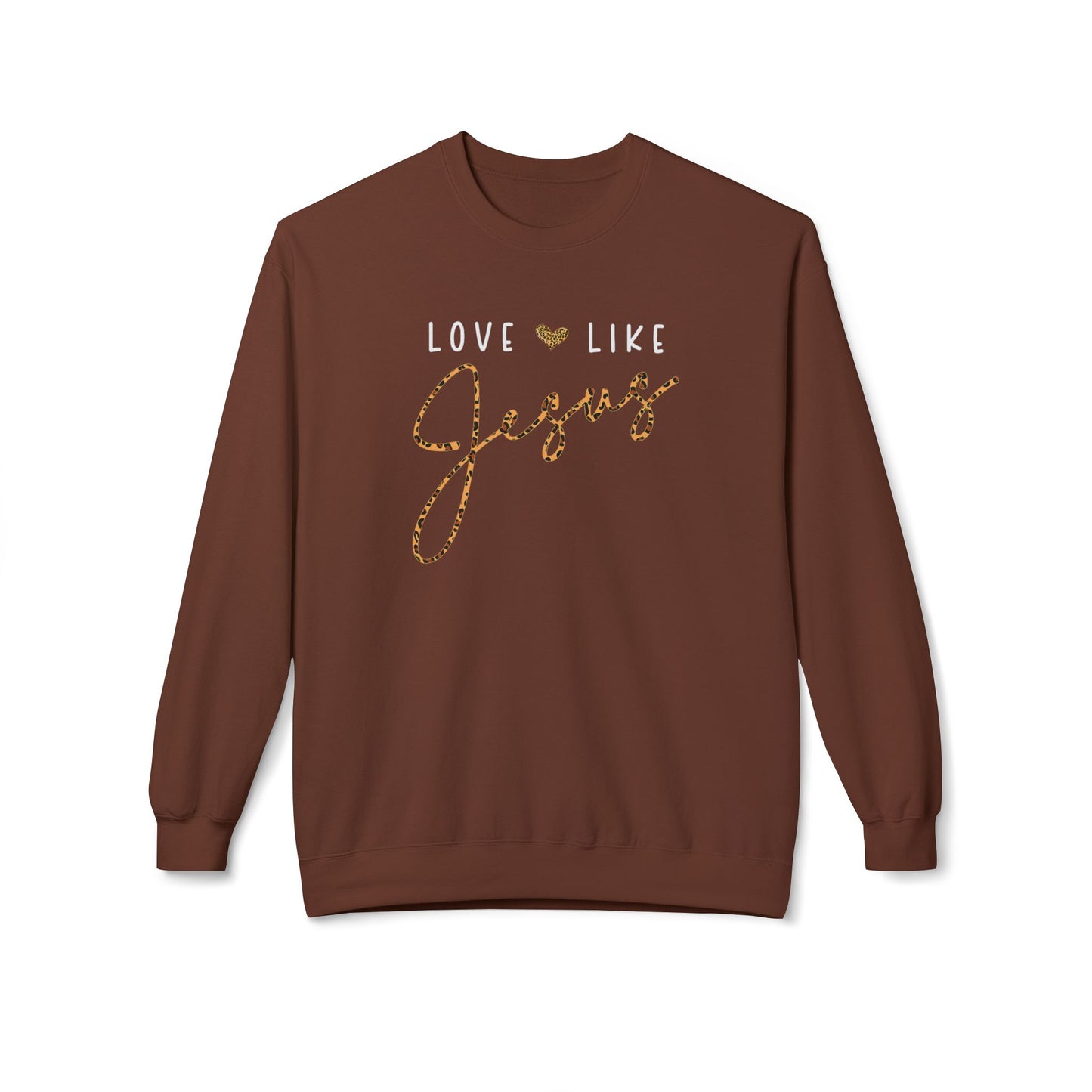 Love Like Jesus Christian Sweatshirt