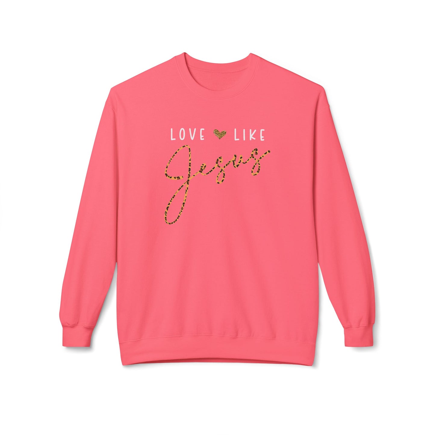 Love Like Jesus Christian Sweatshirt