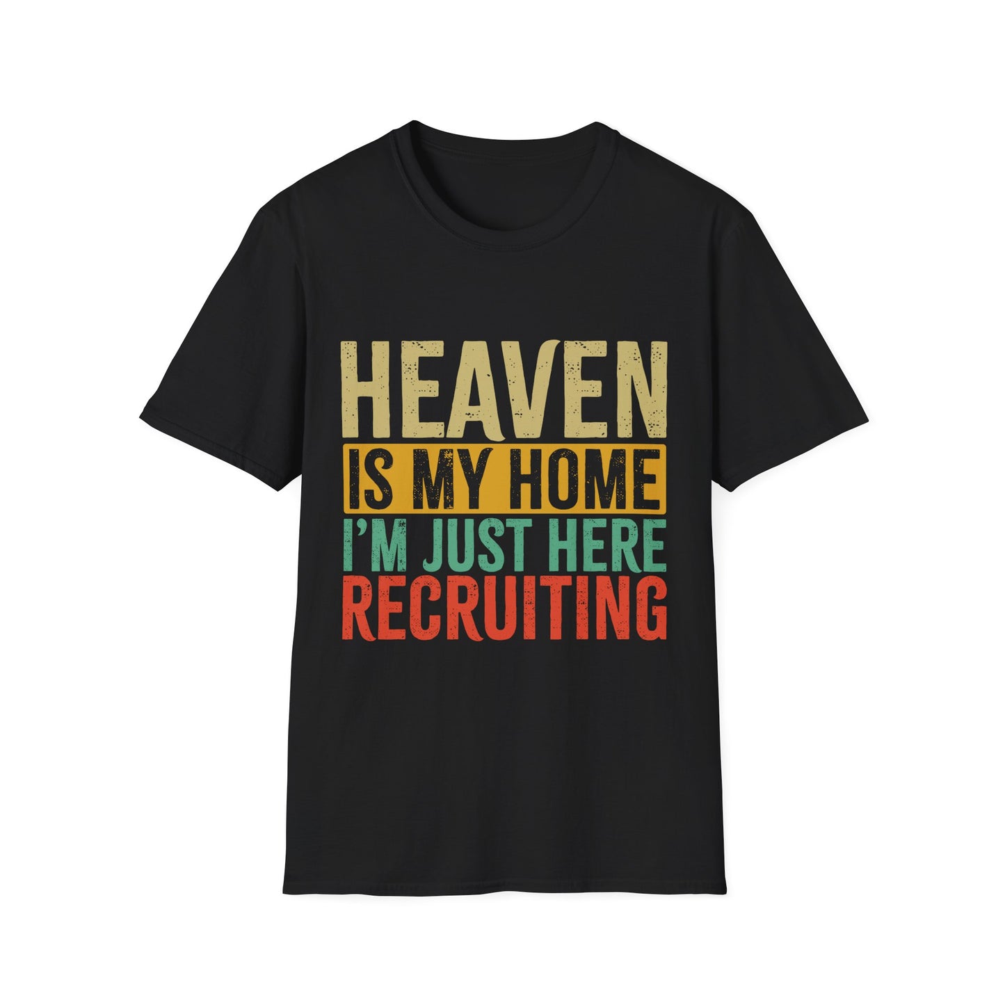 Heaven Is My Home Recruiting T-Shirt