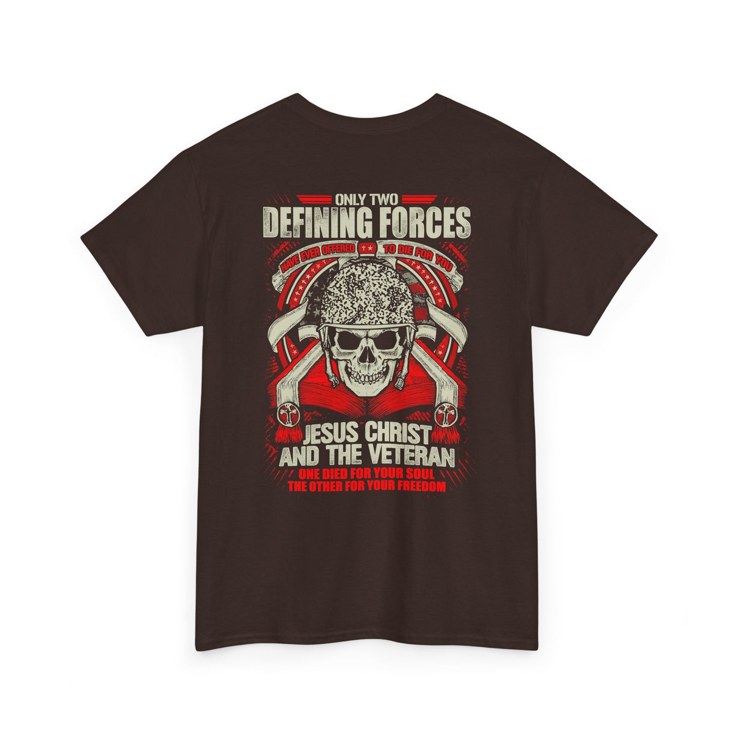 Two Defining Forces Jesus Christ Veteran T-Shirt - Christian Patriotic Tee