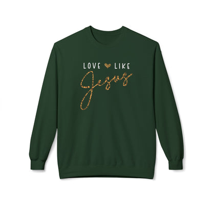 Love Like Jesus Christian Sweatshirt