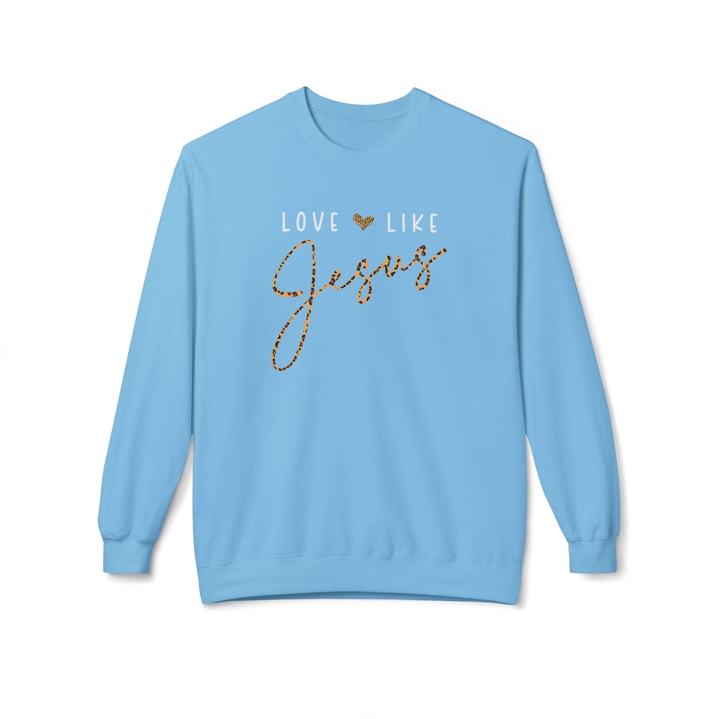Love Like Jesus Christian Sweatshirt
