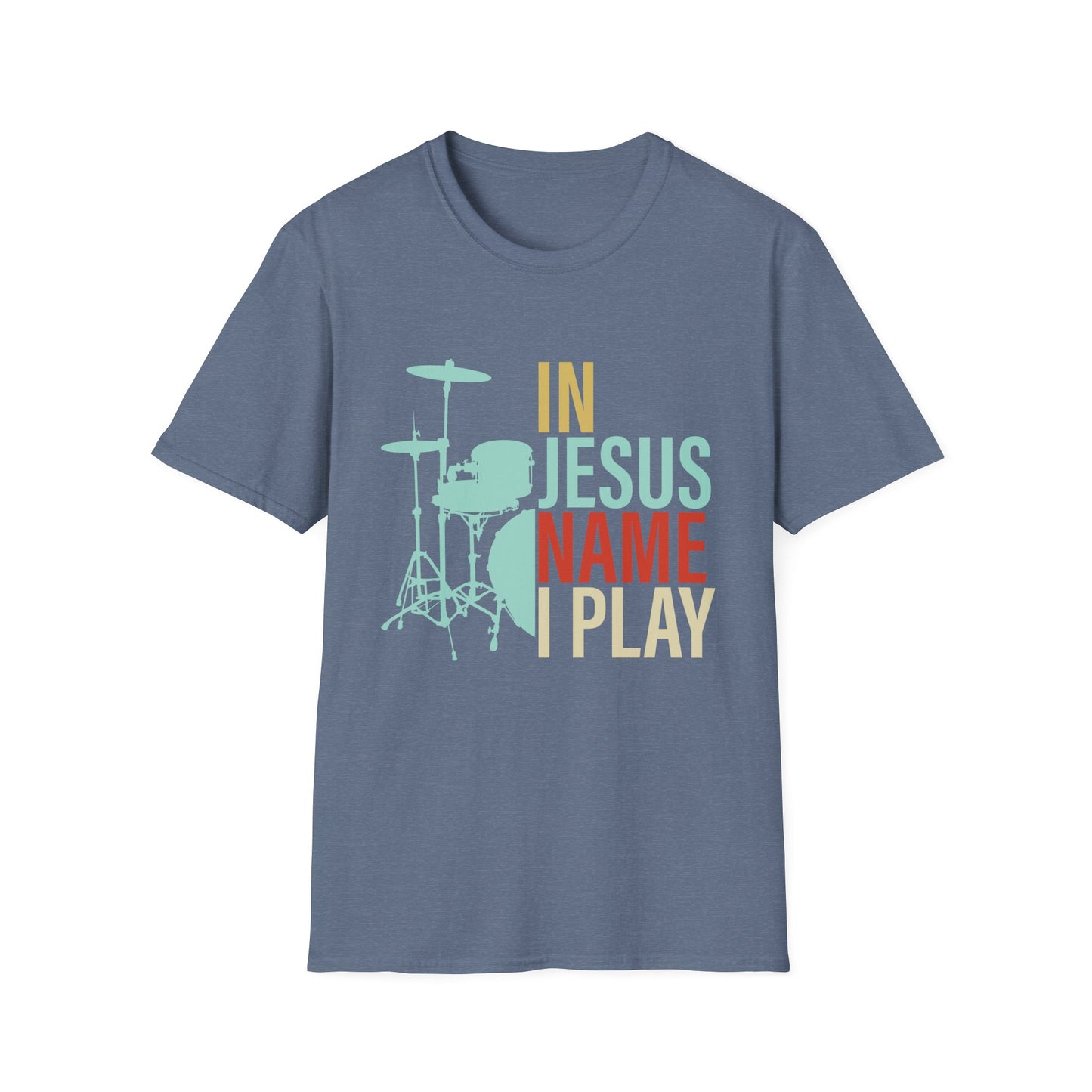 Christian T-Shirt – In Jesus Name I Play | Drummer Worship Tee