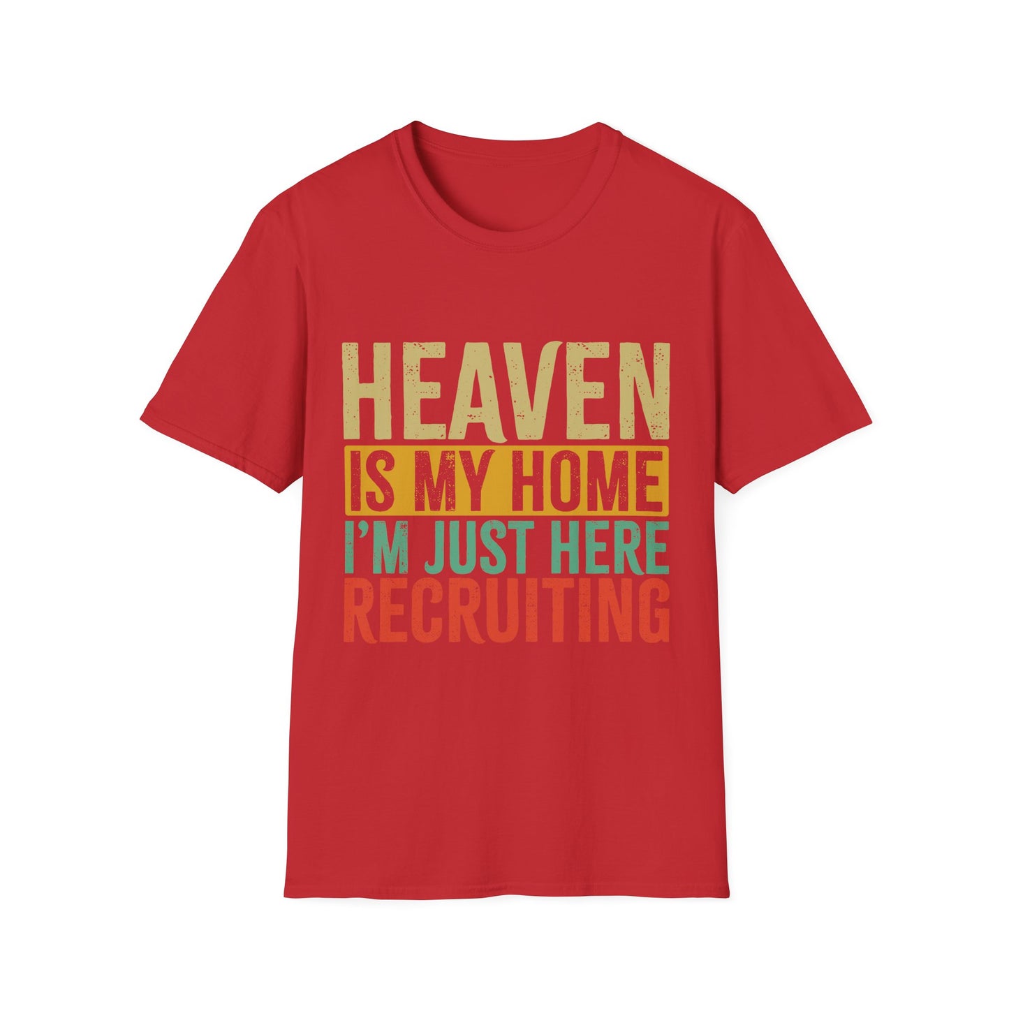 Heaven Is My Home Recruiting T-Shirt