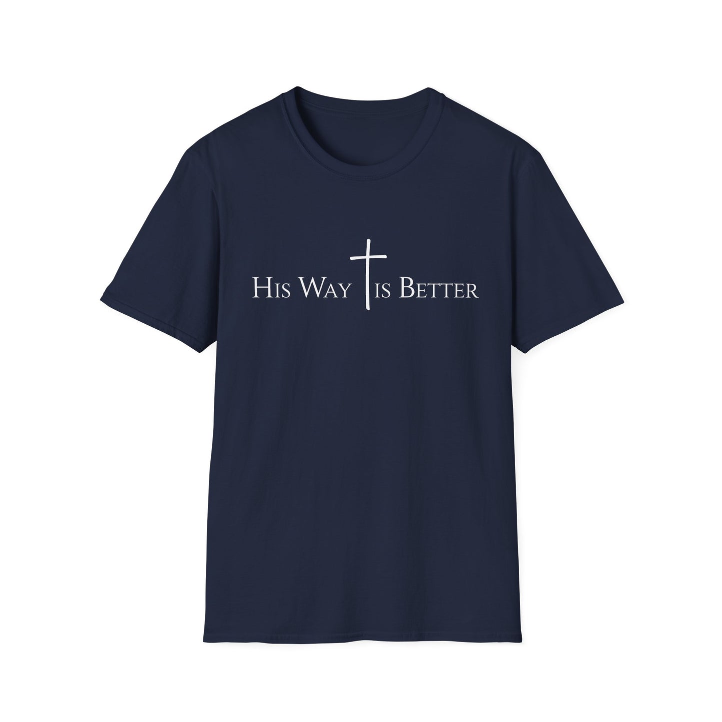 His Way is Better T-Shirt - Christian Cross Graphic Tee