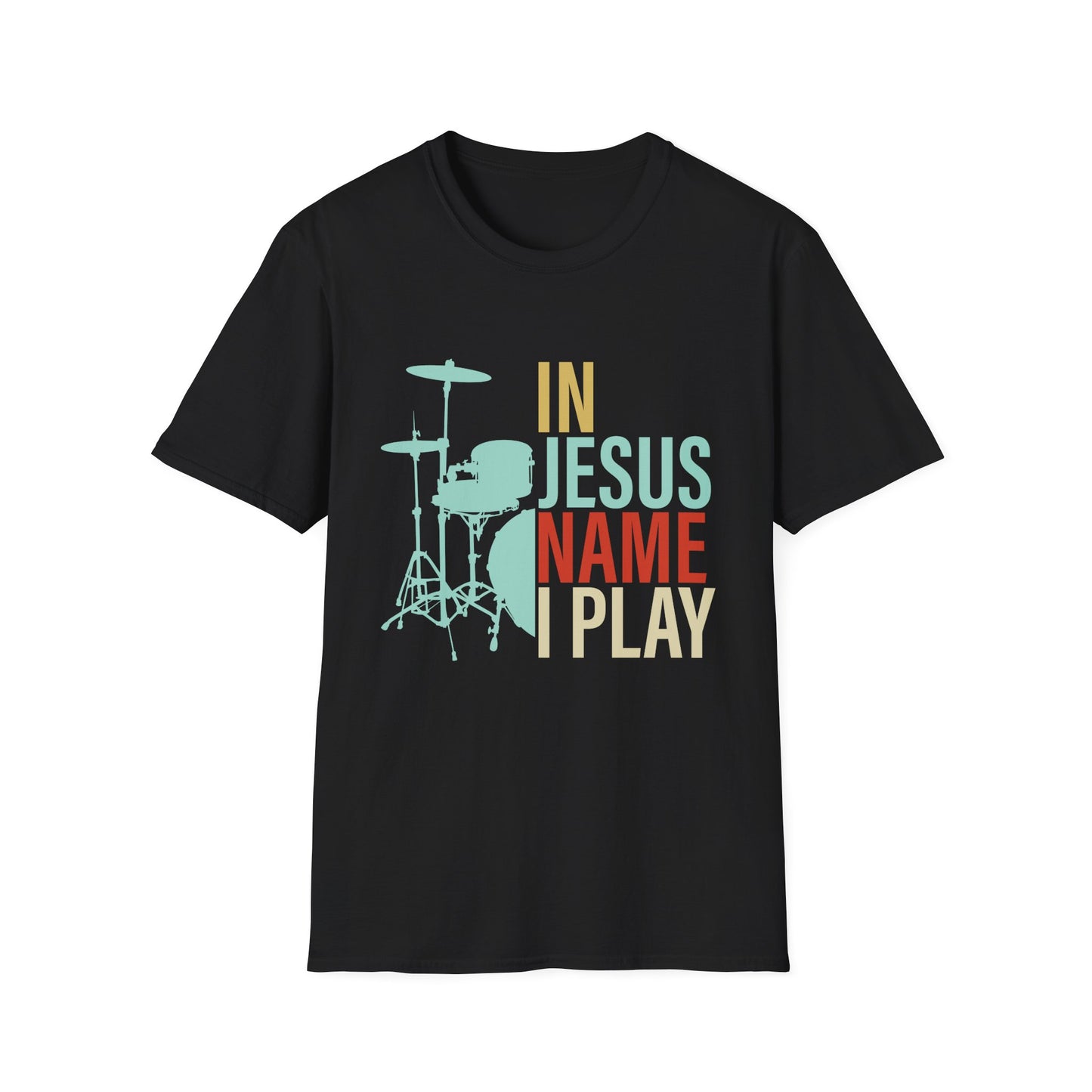 Christian T-Shirt – In Jesus Name I Play | Drummer Worship Tee