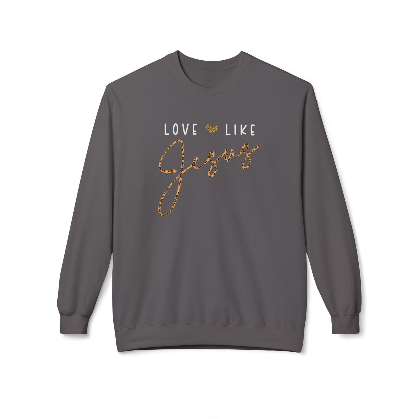 Love Like Jesus Christian Sweatshirt