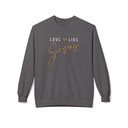 Love Like Jesus Christian Sweatshirt