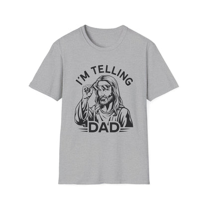I'm telling dad grey t-shirt with Jesus looking over sunglasses graphic