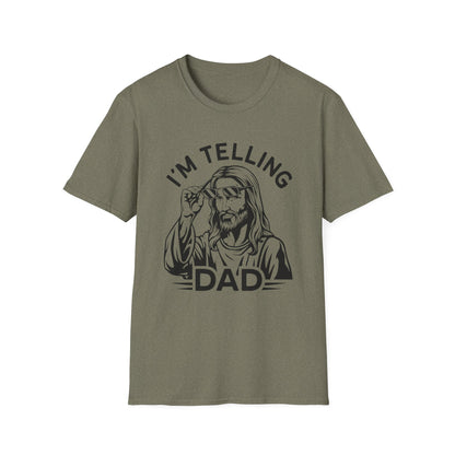 I'm telling dad green t-shirt with Jesus looking over sunglasses graphic