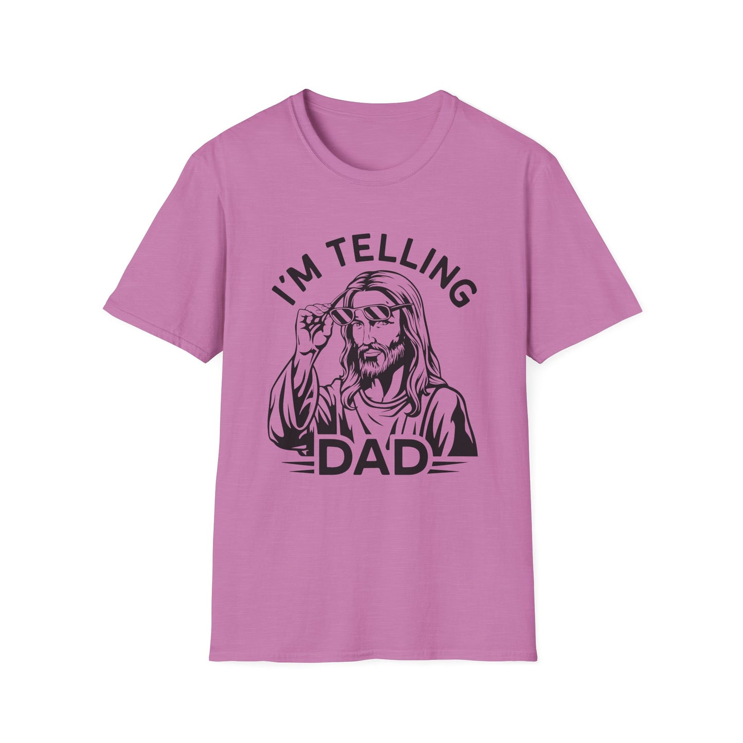 I'm telling dad pink t-shirt with Jesus looking over sunglasses graphic