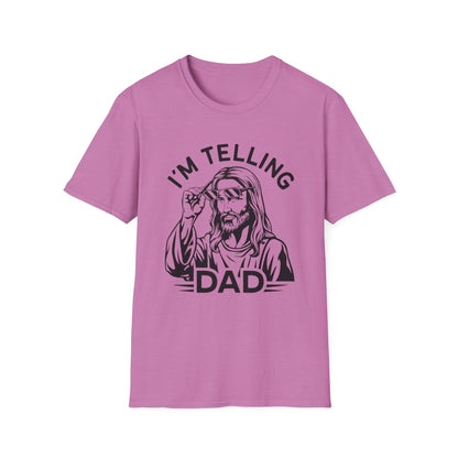 I'm telling dad pink t-shirt with Jesus looking over sunglasses graphic