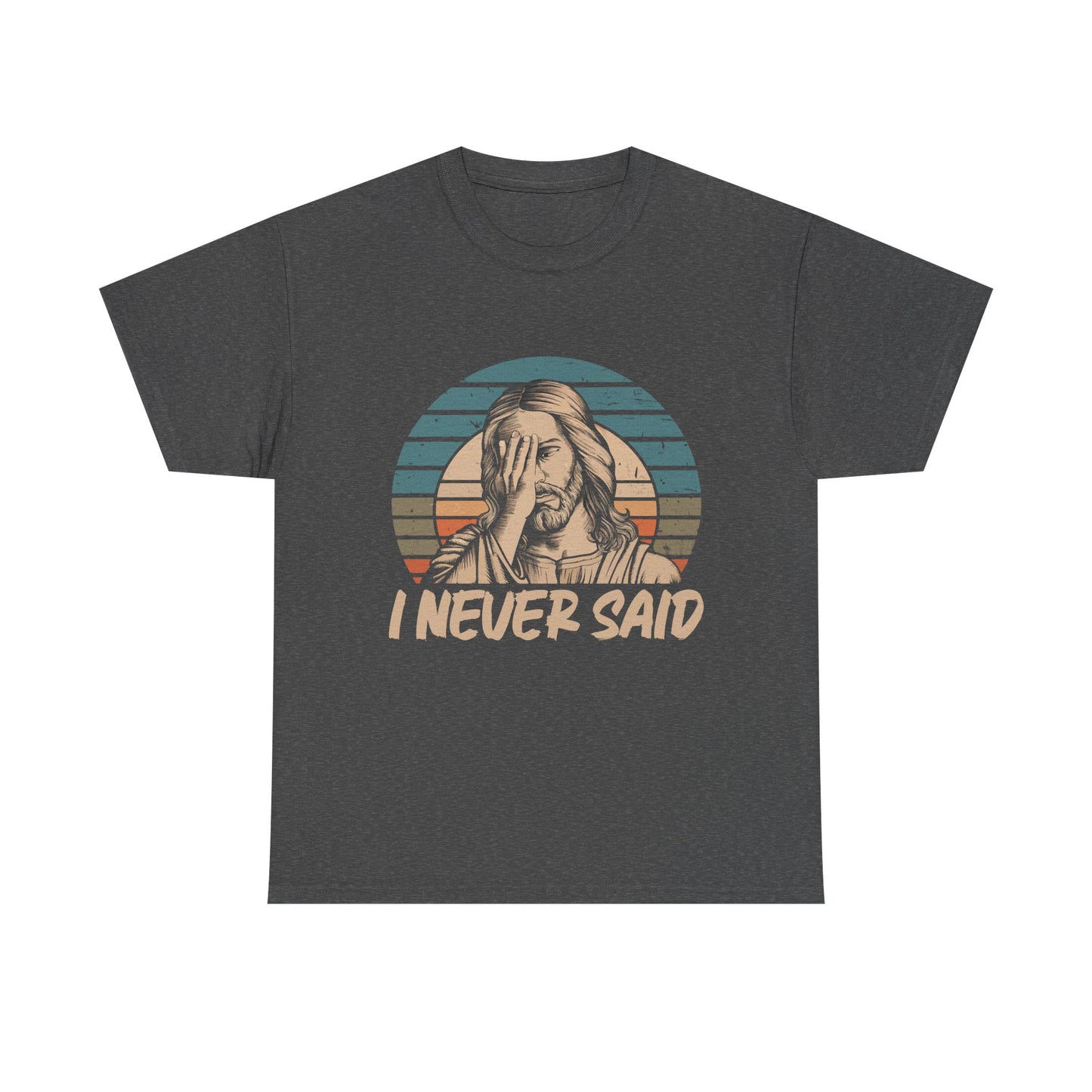 Jesus facepalm grey t-shirt with I Never Said funny tee. 