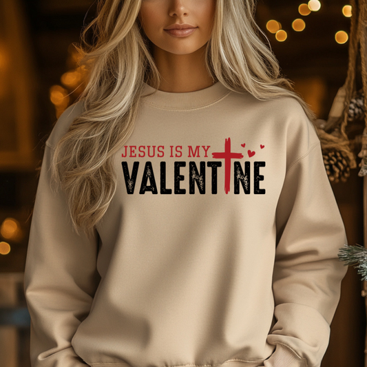 Jesus is My Valentine Christian sweatshirt Valentine's Day faith design